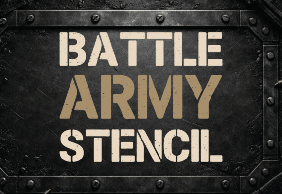Battle Army Stencil: The Typeface for Raw, Gritty Impact